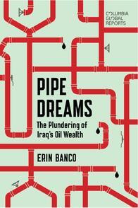 The plundering of Iraq’s oil wealth